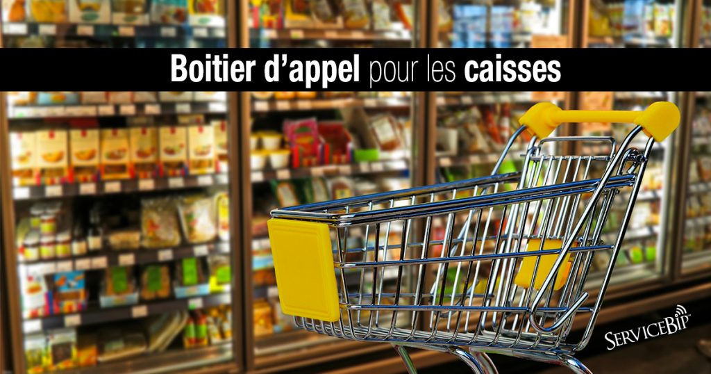 Système d'appel pour les caisses de supermarché